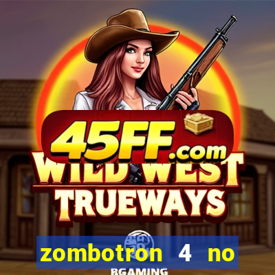 zombotron 4 no click jogos